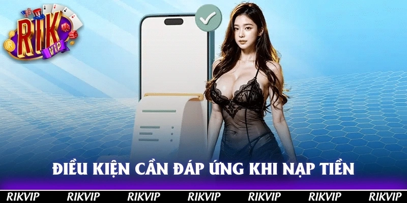 Điều kiện để người chơi cần phải đáp ứng khi nạp tiền