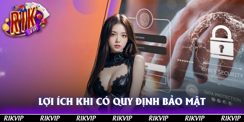 Lợi ích khi xuất hiện những quy định bảo mật
