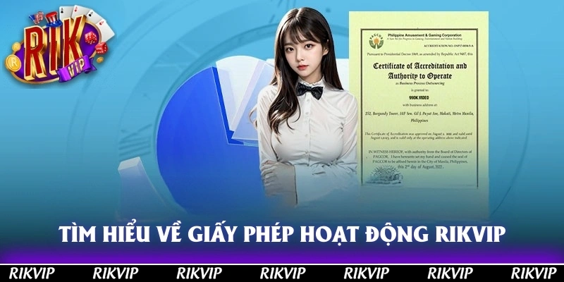 Tìm Hiểu Về Giấy Phép Hoạt Động Của Nhà Cái Rikvip