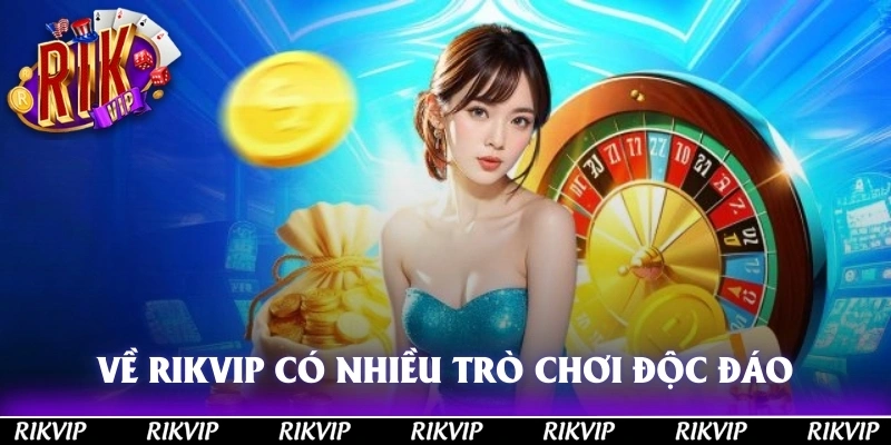 Về chúng tôi có đa dạng trò chơi với nhiều thể loại độc đáo